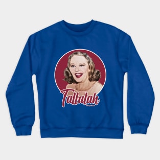 Tallulah Bankhead Crewneck Sweatshirt